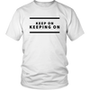 KEEP ON T SHIRT