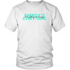 ENERGY IS EVERYTHING T SHIRT