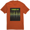 TUNED IN T SHIRT
