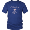 POSITIVE FOR LIFE T SHIRT - Passions 4 you