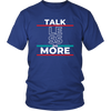 TALK LESS DO MORE T SHIRT